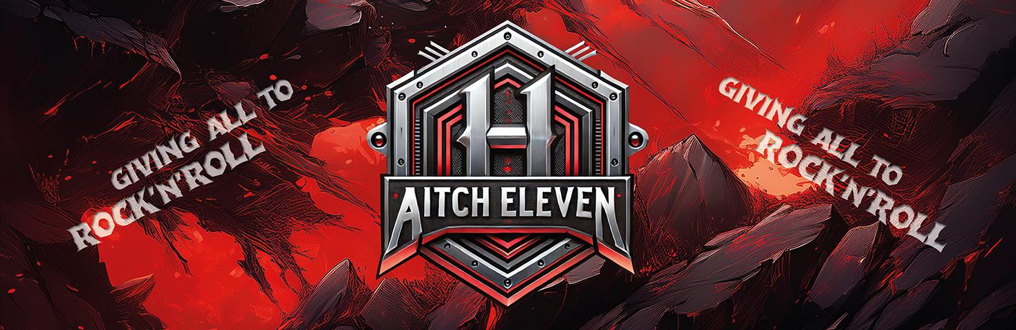 Aitch Eleven - Givin' all to Rock N Roll